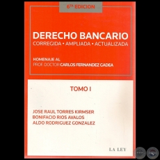DERECHO BANCARIO - 6ta. Edicin - Tomo I - Autor: BONIFACIO ROS VALOS - Ao 2011